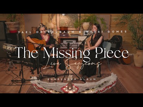 Yael Deckelbaum & Nessi Gomes - The Missing Piece (Live session - Surrender Album)