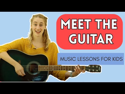 Meet the Guitar! | Kids Music Lessons