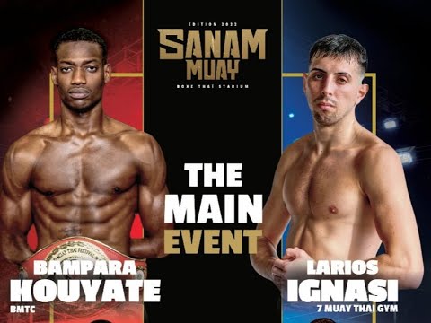 Bampara "Bambi" KOUYATE vs Ignasi LARIOS / SANAM MUAY