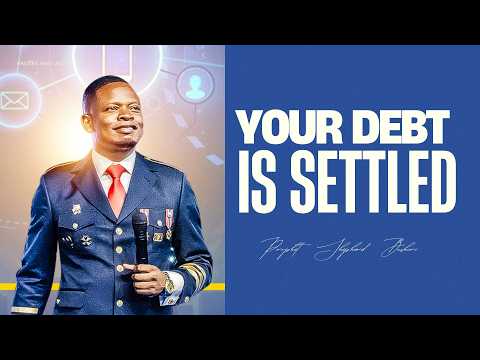 YOUR DEBT IS SETTLED | PROPHET SHEPHERD BUSHIRI