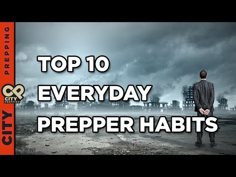 Top 10 everyday prepper habits