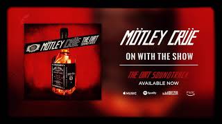 Motley Crue  - On With The Show