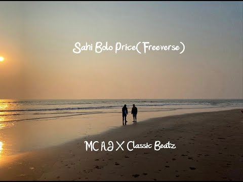 MC AJ - Sahi Bolo Price (Freeverse) Prod. By Classic Beatz (Official Music Video)