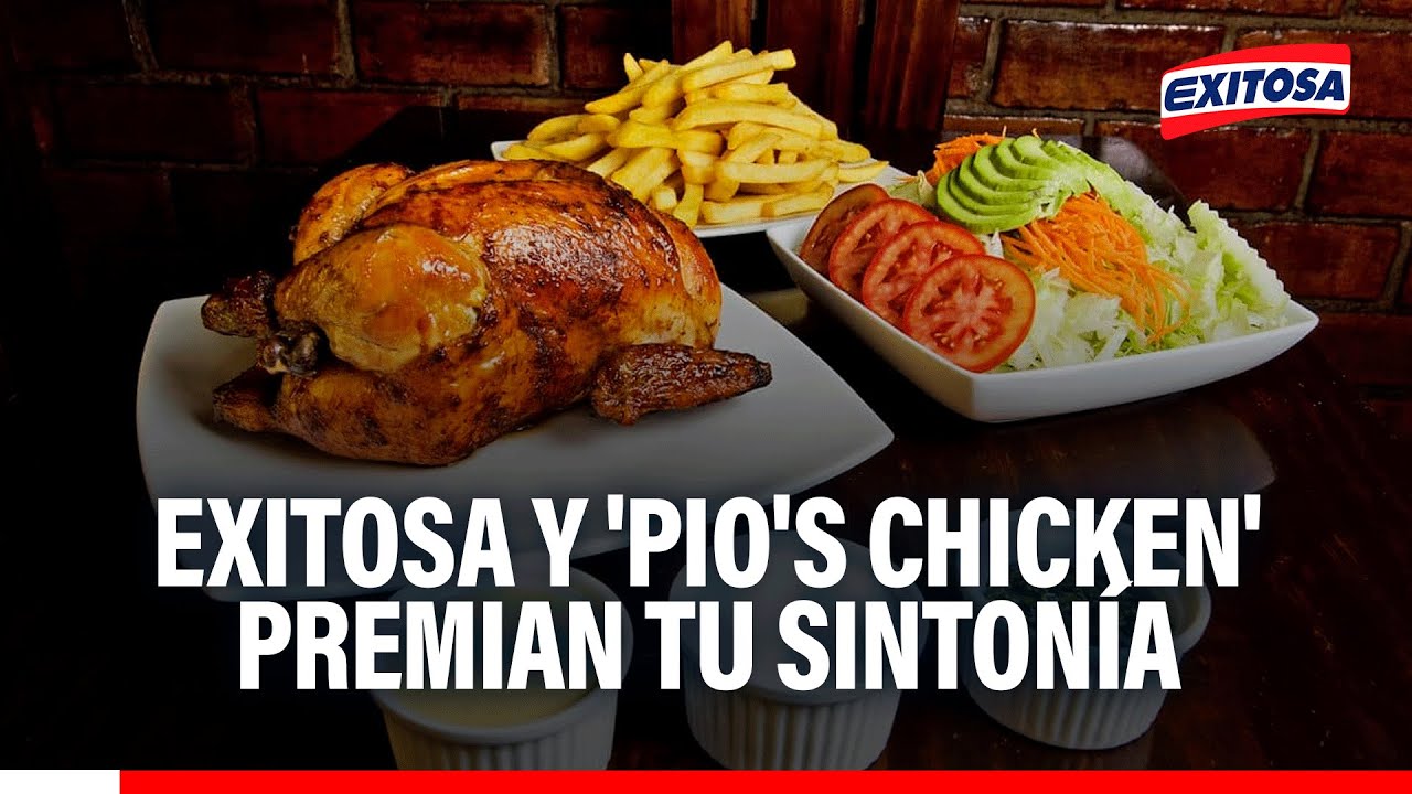 🔴🔵 Exitosa y 'Pio's Chicken' premian tu sintonía con deliciosos pollos a la brasa