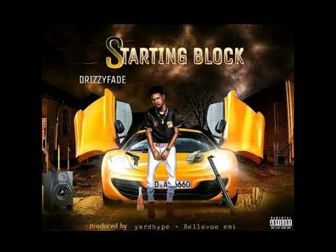 Drizzy Fade - Starting Block ( One Time Riddim )
