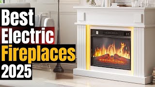 Top 5 Electric Fireplaces 2025: Smart, Stylish & Cozy Picks! Smart Features, Realistic Flames & Heat