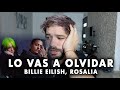 LO VAS A OLVIDAR - Billie Eilish, Rosalía (Reacción) | gwabir LO VAS A OLVIDAR - Billie Eilish, Rosalía (Reacción) | gwabir