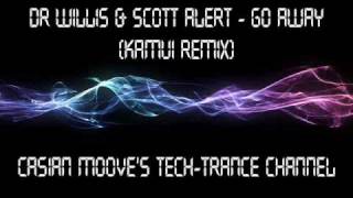 Dr Willis & Scott Alert - Go Away (Kamui Remix)