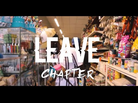 Chapter - Leave [Official Music Video]