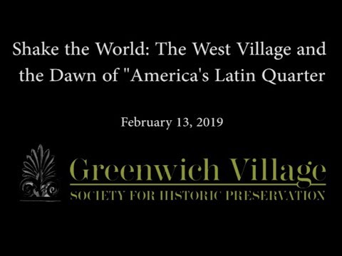 Shake the World: The West Village and the Dawn of "America's Latin Quarter" | February 13, 2019
