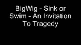 BigWig - Sink or Swim