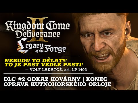 Oprava lakatoše… orloje | Kingdom Come: Deliverance II – Odkaz kovárny | Konec DLC #2 [český dabing]