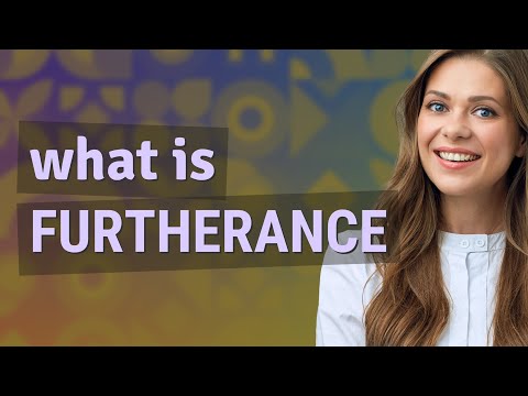 Furtherance | meaning of Furtherance