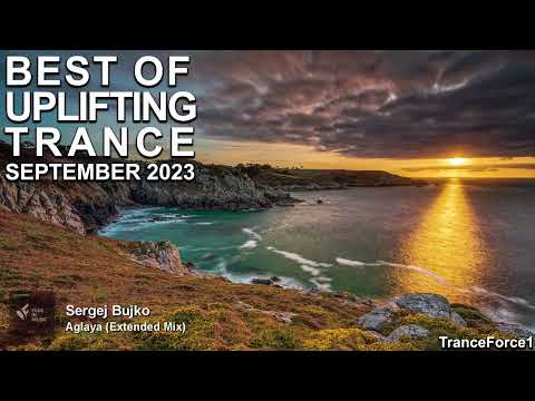 BEST OF UPLIFTING TRANCE MIX (September 2023) | TranceForce1