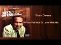 Buck Owens - "If You Fall Out Of Love With Me"