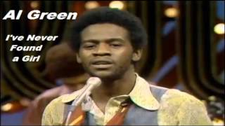 Al Green - I've never found a Girl