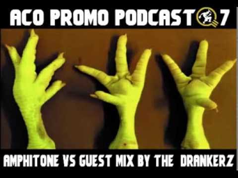 ACO Promo Podcast # 7 - Amphitone vs guest mix by The Drunkerz