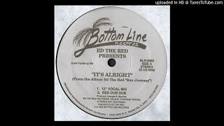 Ed The Red - It's Alright (Red Dub Dub)