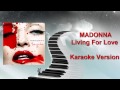 MADONNA - Living For Love ( Karaoke Version ) + ...