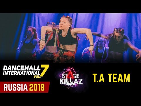 DANCEHALL INTERNATIONAL RUSSIA 2018 - STAGE KILLAZ| T.A TEAM