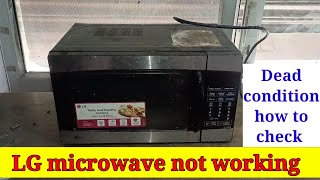 LG microwave not working — dead condition, how to check internal parts