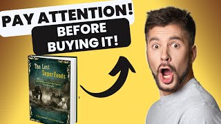 The Lost Super Foods 🔥THE LOST SUPERFOODS REVIEW⚠️ ((BEWARE!)) ⚠️The Lost Super Foods Art Rude 🔥