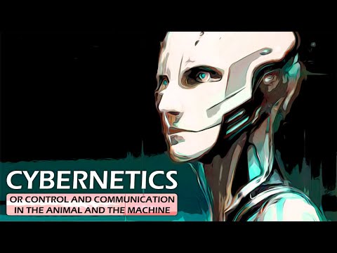 CYBERNETICS - Or Control and Communication in the Animal and the Machine