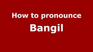 How to pronounce Bangil