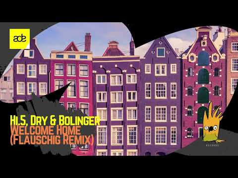 Hi.5, Dry & Bolinger - Welcome Home (Flauschig Remix) 🦜 [Kokolores Records]