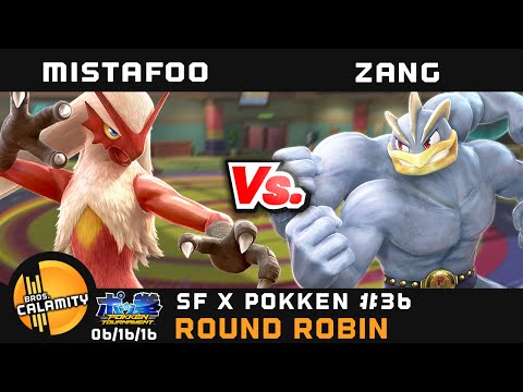 SFxP #36 | MistaFoo (Blaziken) vs Zang (Machamp) - Round Robin - Pokken
