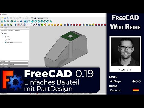 FreeCAD 0.19 - FreeCAD Wiki Reihe - Einfaches Bauteil mit PartDesign (Deutsch)