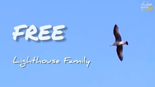 FREE - LIGHTHOUSE FAMILY (LYRICS) (SUBTITLE)