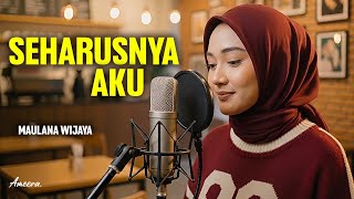 Download lagu SEHARUSNYA AKU - MAULANA WIJAYA | Reggae Cover by Ameera mp3