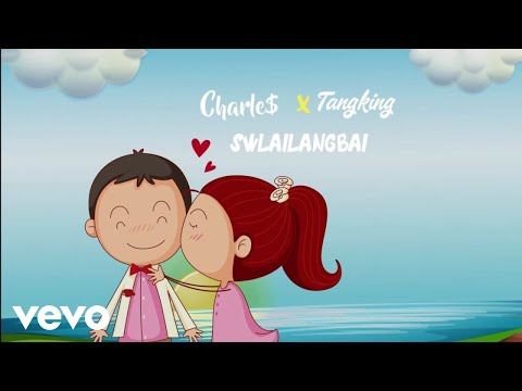Charle$ X Tangking - Swlailangbai (Official Lyric Video)