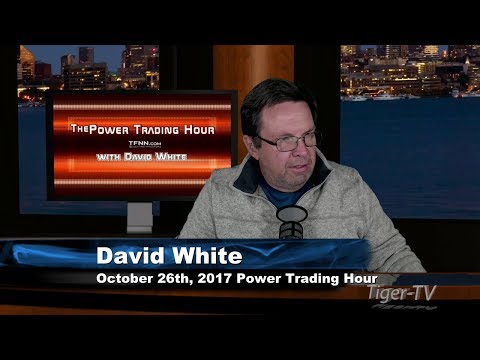 October 26th Power Trading Hour with David White on TFNN   2017