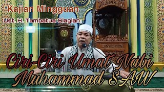 Download lagu Ciri-Ciri Umat Nabi Muhammad SAW Bersama Ust. H. Tambatua Siagian mp3