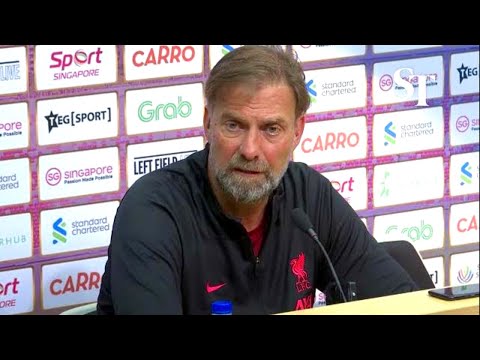 [FULL] Jurgen Klopp post-match press conference: Standard Chartered Singapore Trophy 2022