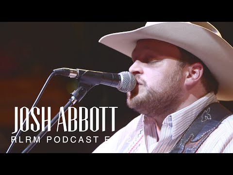 Josh Abbott - RLRM Podcast Ep. 26 - YouTube