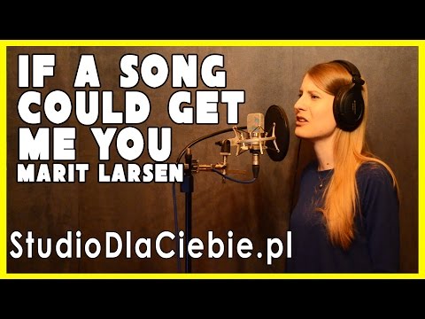 If A Song Could Get Me You - Marit Larsen (cover by Dominika Lelonek)