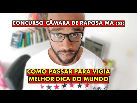 CONCURSO PÚBLICO DA CÂMARA MUNICIPAL DE RAPOSA-MA 2022 COMO PASSAR VIGIA PROVA FÁCIL DEMAIS !