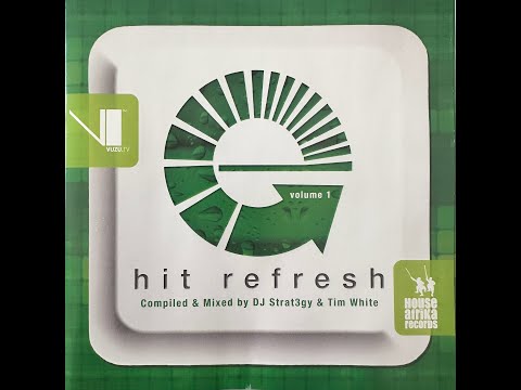 Hit Refresh Vol. 1 - Mixed by DJ Strat3gy & Tim White [2015]