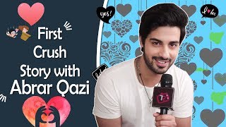 First Crush Story With Abrar Qazi #26 | Raghu Of ZeeTV Serial Gathbandhan | Telly Reporter Exclusive video