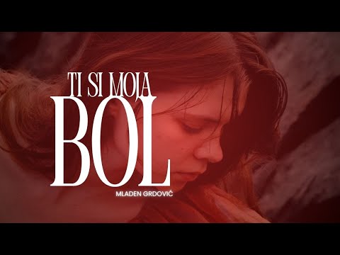 Mladen Grdović – Ti si moja bol (Official video)