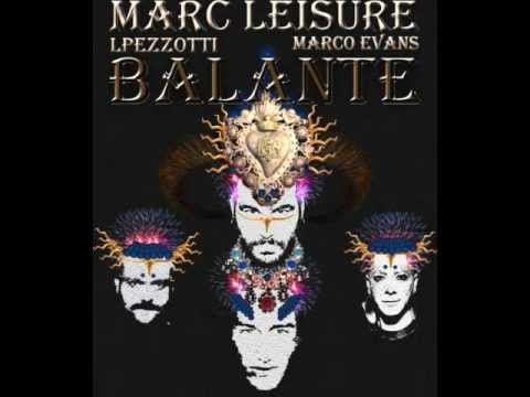 MARC LEISURE feat. LPezzotti& MarcoEvans - BALANTE (Believe to fly)