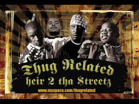 Thug Related - Heir 2 Tha Streetz - Get F****d Up