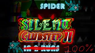[HARDEST PART] SILENT CLUBSTEP 2 SPIDER 100% [FIRST VICTOR]
