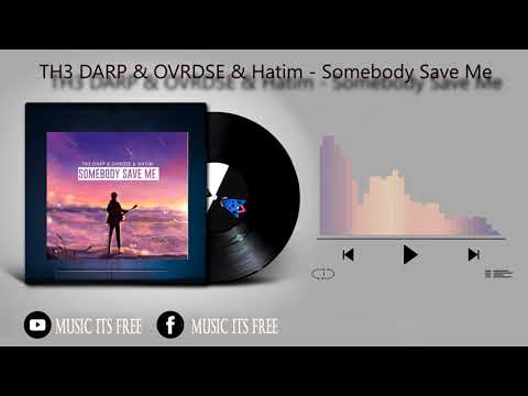 TH3 DARP & OVRDSE & Hatim - Somebody Save Me - [MIF]