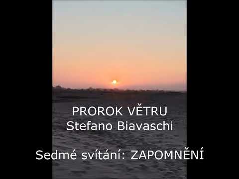 PROROK VĚTRU Stefano Biavaschi – Sedmé svítání: Zapomnění