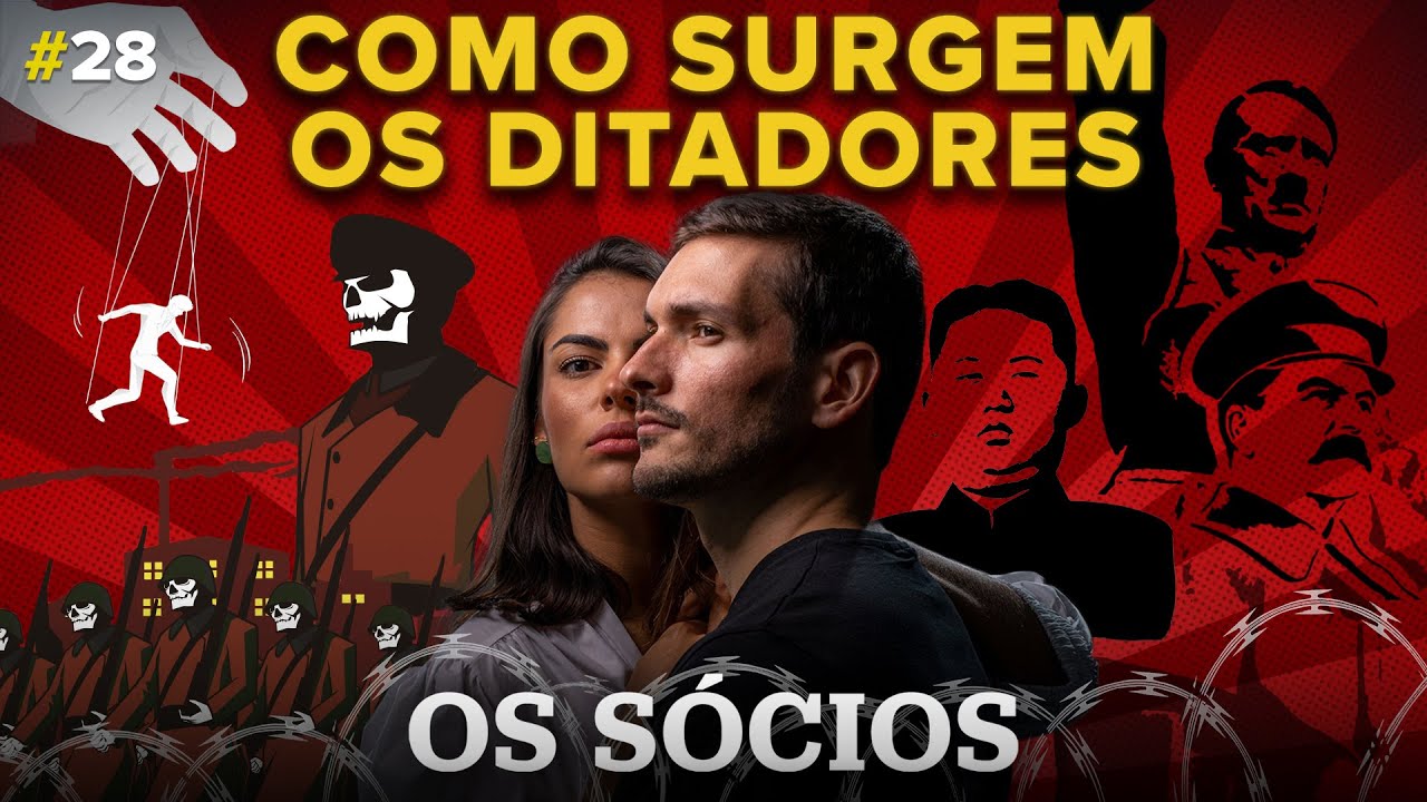 COMO SURGEM OS DITADORES | Os Sócios Podcast #28