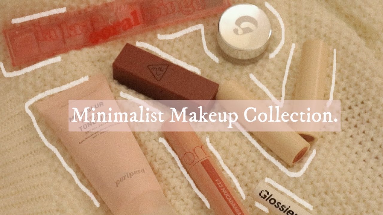 My Minimalist Makeup Collection 2022 🌷